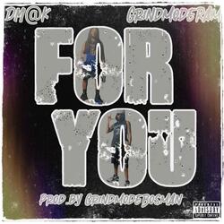 FOR YOU (feat. GrindmodeRam)