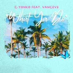 What Ya Do (feat. VanceV3)