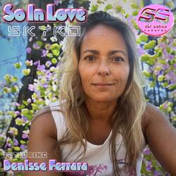 So In Love (feat. Denisse Ferrara)