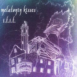Melatonin Kisses
