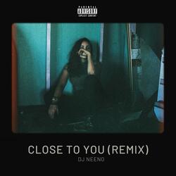 Close To You