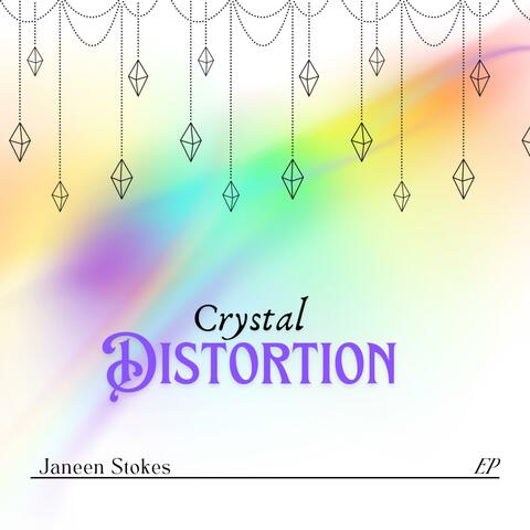 Crystal Distortion