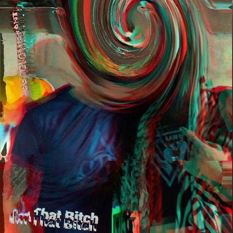 I'm That Bitch