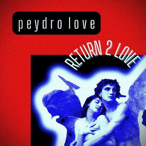 RETURN 2 LOVE