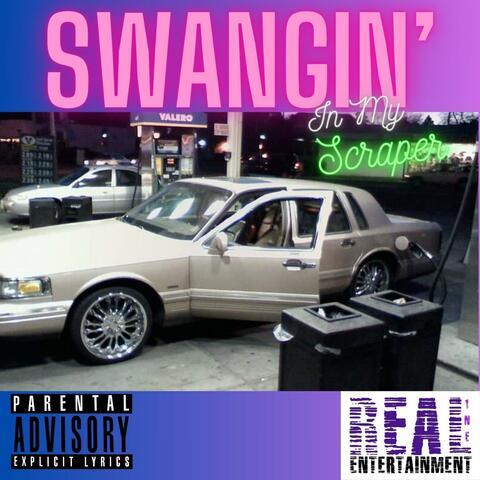 Swangin' in my Scraper