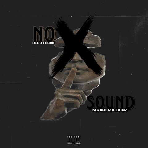 No Sound (feat. Majah Millionz)
