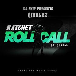 Ratchet Roll Call (feat. Dj Skip & Fatell)