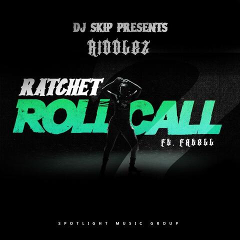 Ratchet Roll Call (feat. Dj Skip & Fatell)