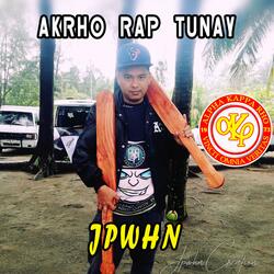 AKRHO RAP TUNAY (Jp Whn) (feat. Mhoy, Chuaboy & Anjura)