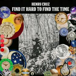 Find It Hard To Find The Time
