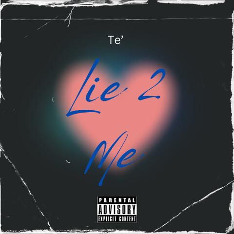 Lie 2 Me