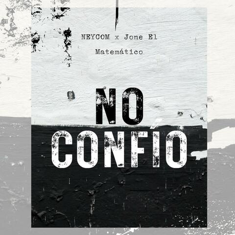No Confio (feat. Jone El Matematico)