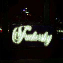 Fuckersby (feat. Fakemink)