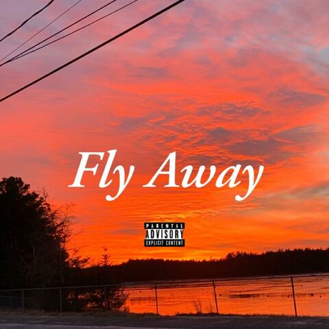 Fly Away ("LayZ + malloy")