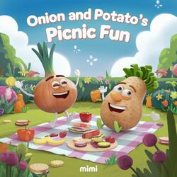 Onion & Potato’s Picnic Fun