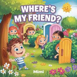 Where’s My Friend?