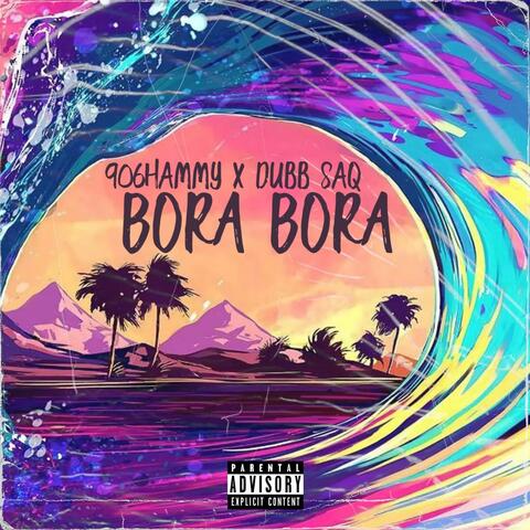 Bora Bora (feat. Dubb Saq)