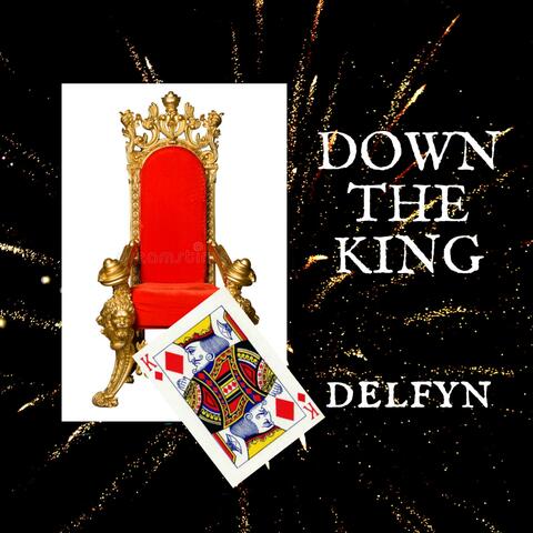 Down The King