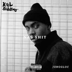NAS SHIT (feat. JUNOGLOC)