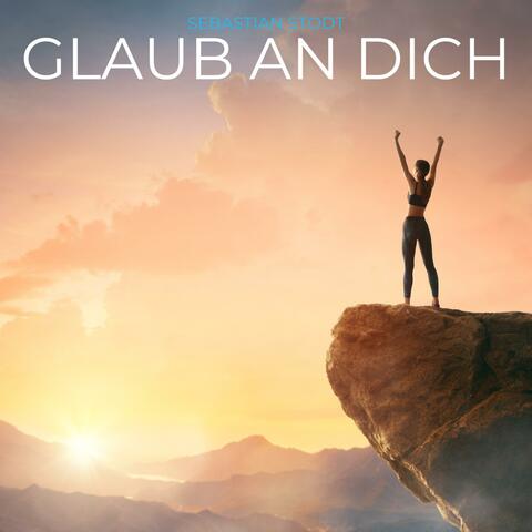 Glaub An dich
