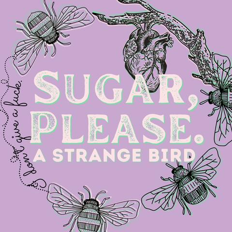 Sugar, Please.