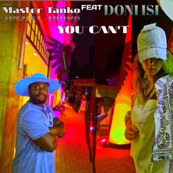 You Can't (feat. Doni Isi)