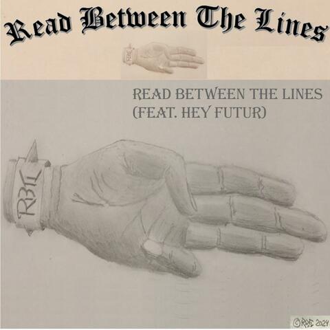 Read Between The Lines (feat. Hey Futur)
