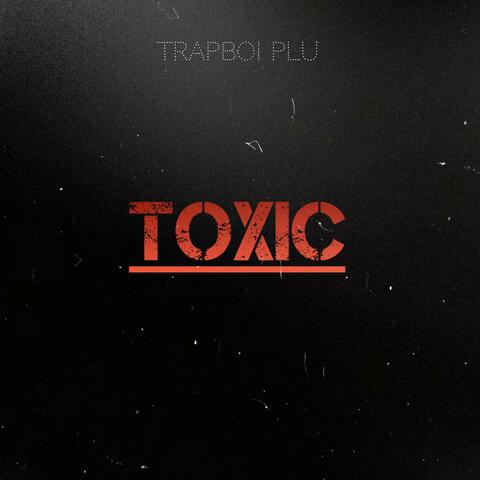 Toxic