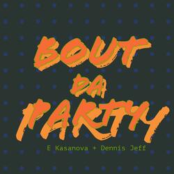 Bout Da Party