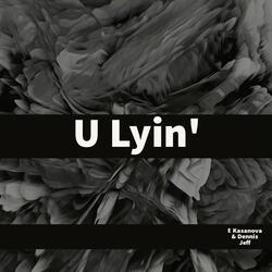 U Lyin'