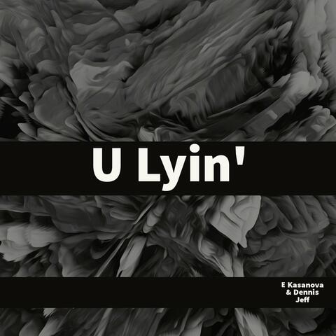U Lyin'