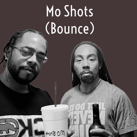 Mo Shots(Bounce)