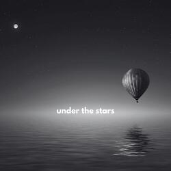 UNDER THE STARS