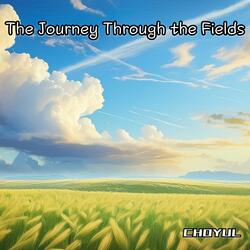 The Journey Through the Fields
