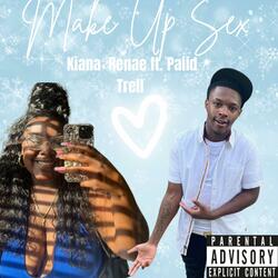 Make Up Sex (feat. Paiid Trel)