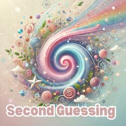 Second Guessing