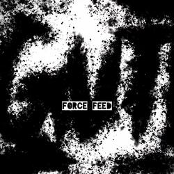 Force Feed