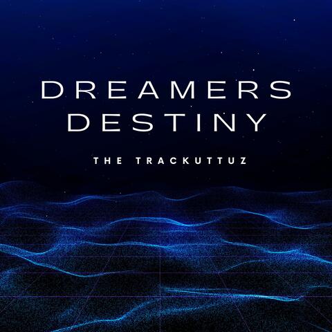 Dreamers Destiny