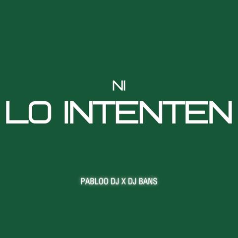 NI LO INTENTEN (Guaracha) (feat. Dj Bans)