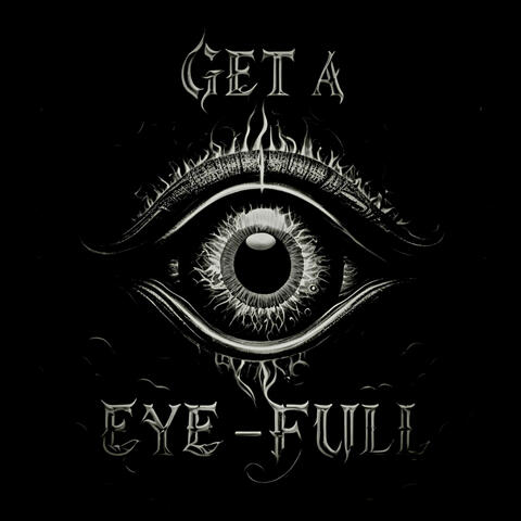 Get A Eye Full