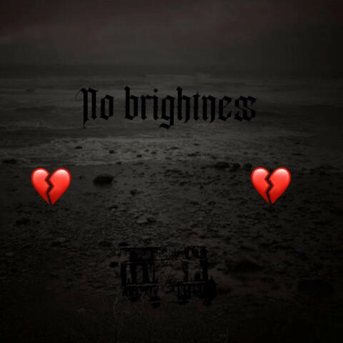 No brightness