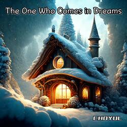 The One Who Comes in Dreams