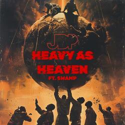 Heavy As Heaven (feat. Swamp)