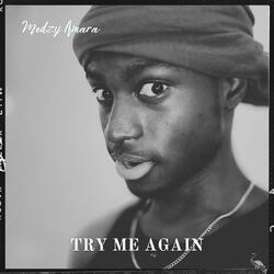 Try Me Again