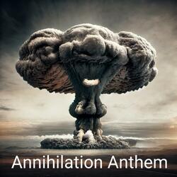 Annihilation Anthem