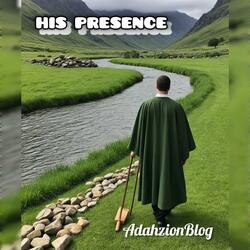 HIS PRESENCE