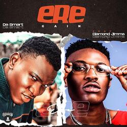 Ere (Gain) (feat. Diamond Jimma)