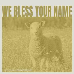 We Bless Your Name (feat. Jenny Youngman)