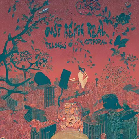 Just Being Real (feat. Korporal K)