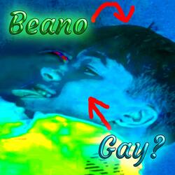 Beano Gay? (Beano Diss)